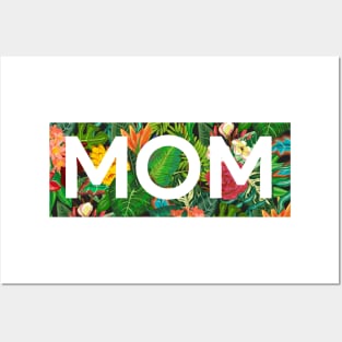 Mom, Mothers Day Gift, Tropical Floral Pattern Posters and Art